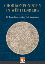 Buch-Geschenktipp: Chorkomponisten in Württemberg Buch-Geschenktipp: Chorkomponisten in Württemberg